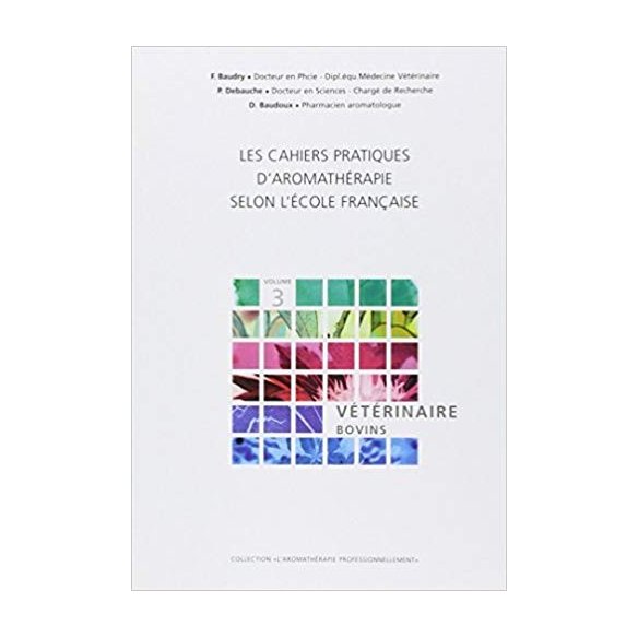PRANAROM VOL3 LIBROS DE TRABAJO PRÁCTICOS DE AROMATERAPIA SEGÚN LA ESCUELA VETERINARIA FRANCESA